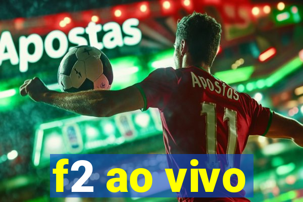 f2 ao vivo